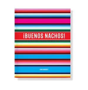 Buenos Nachos Cookbook