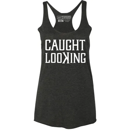 Caught LooKing Tank Top