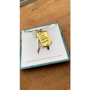 Don't Stop Until You're Proud Necklace
