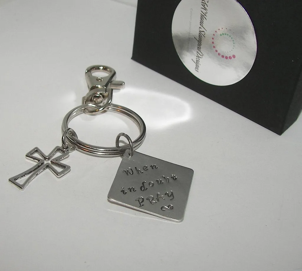 when in doubt pray keychain, insiprational keychain gift for friend,  custom personalized hand stamped jewelry, encouragment gift