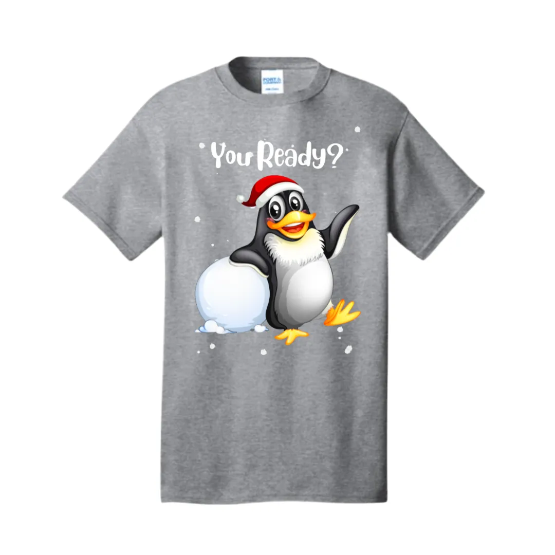 You Ready? Ready for a Snowball Fight? Tee